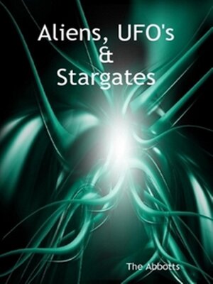 cover image of Aliens, UFO's and Stargates